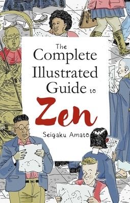 Cover for Seigaku Amato · The Complete Illustrated Guide to Zen (Pocketbok) (2021)