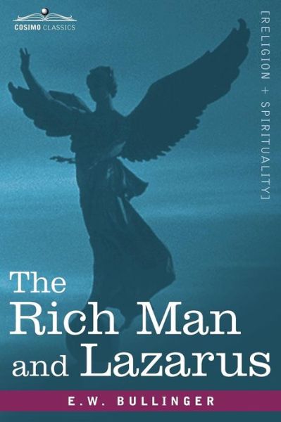 The Rich Man and Lazarus - E.w. Bullinger - Livros - Cosimo Classics - 9781616402716 - 1 de novembro de 2012