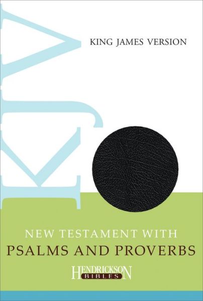 Cover for Hendrickson Bibles · KJV New Testament with Psalms and Proverbs (Leather Book) [Imitation Leather, Black edition] (2016)