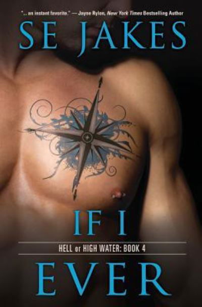 If I Ever - Hell or High Water - SE Jakes - Books - Riptide Publishing - 9781626498716 - January 21, 2019