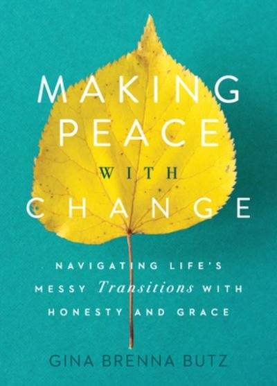 Cover for Gina Brenna Butz · Making Peace with Change (Paperback Book) (2020)