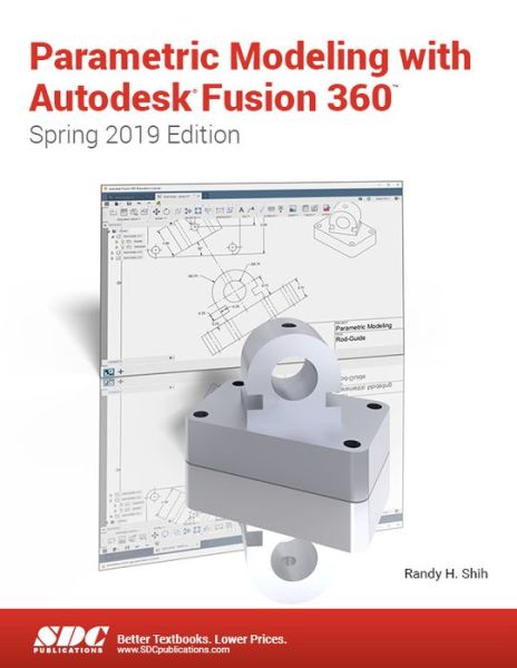 Cover for Randy Shih · Parametric Modeling with Autodesk Fusion 360 (Paperback Book) [Spring 2019 edition] (2019)