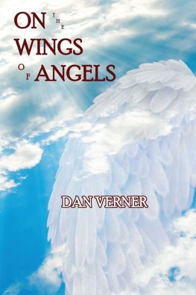Cover for Dan Verner · On the Wings of Angels (Beyond the Blue Horizon) (Volume 3) (Paperback Book) (2015)