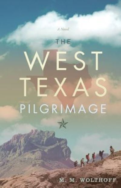 Cover for M. M. Wolthoff · West Texas Pilgrimage (Book) (2016)