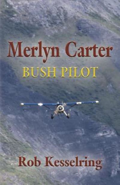 Cover for Rob Kesselring · Merlyn Carter, Bush Pilot (Paperback Book) (2018)