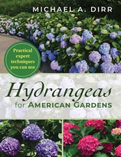Cover for Michael Dirr · Hydrangeas for American Gardens (Book) (2020)
