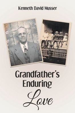 Cover for Kenneth David Musser · Grandfather's Enduring Love (Paperback Book) (2022)