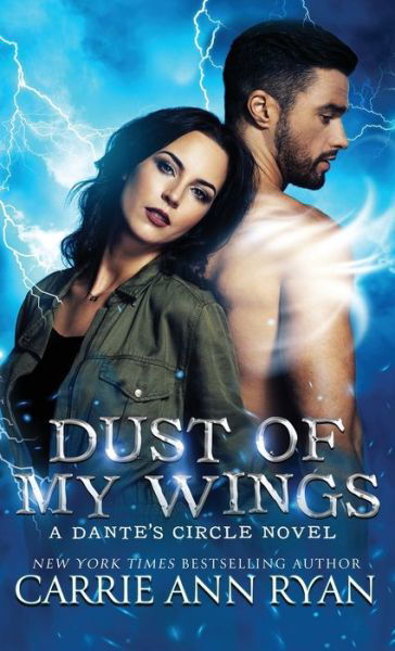 Cover for Carrie Ann Ryan · Dust of My Wings (Innbunden bok) (2020)