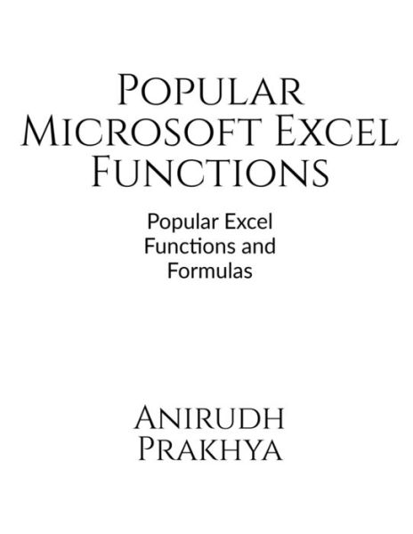 Cover for Anirudh Prakhya · Popular Microsoft Excel Functions (Paperback Book) (2021)