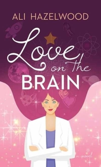 Cover for Ali Hazelwood · Love on the Brain (Hardcover Book) (2022)