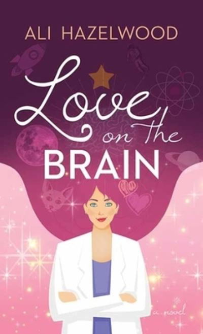 Cover for Ali Hazelwood · Love on the Brain (Innbunden bok) (2022)