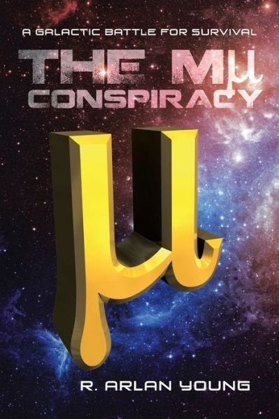 Cover for R Arlan Young · The Mu Conspiracy (Paperback Bog) (2018)