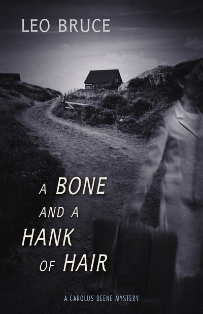 Cover for Leo Bruce · A Bone and a Hank of Hair (Paperback Book) (2019)