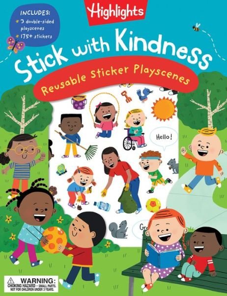 Stick with Kindness: Reusable Sticker Playscenes - Highlights Learning Kindness - Highlights - Books - Highlights Press - 9781644726716 - November 8, 2022