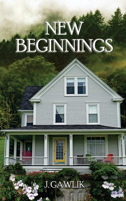 Cover for J. Gawlik · New Beginnings (Hardcover Book) (2020)