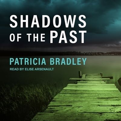 Cover for Patricia Bradley · Shadows of the Past (CD) (2017)