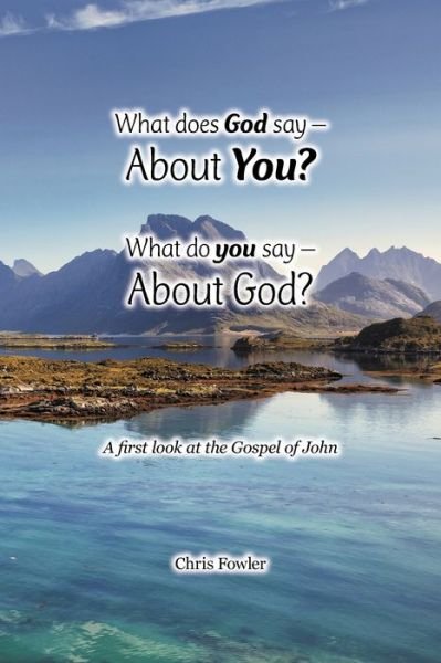 Cover for Author Solutions Inc · What Does God Say -About You? What Do You Say -About God? (Paperback Book) (2022)