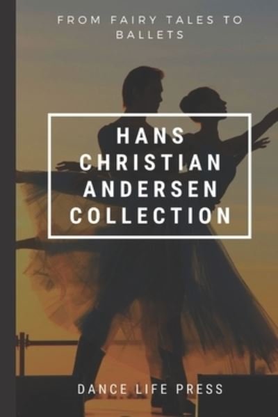 Cover for Hans Christian Andersen · From Fairy Tales to Ballets (Paperback Book) (2019)