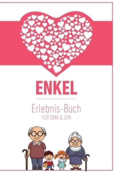 Cover for Groeltern Tagebuch · Enkel Erlebnis Buch Fur Oma &amp; Opa (Paperback Book) (2019)