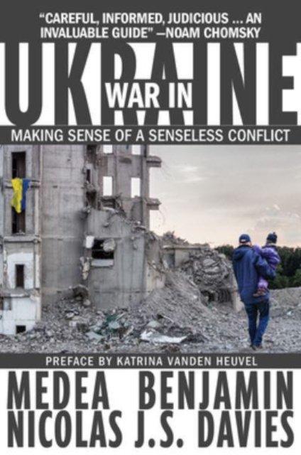 Cover for Medea Benjamin · War in Ukraine: Making Sense of a Senseless Conflict (Paperback Book) (2022)