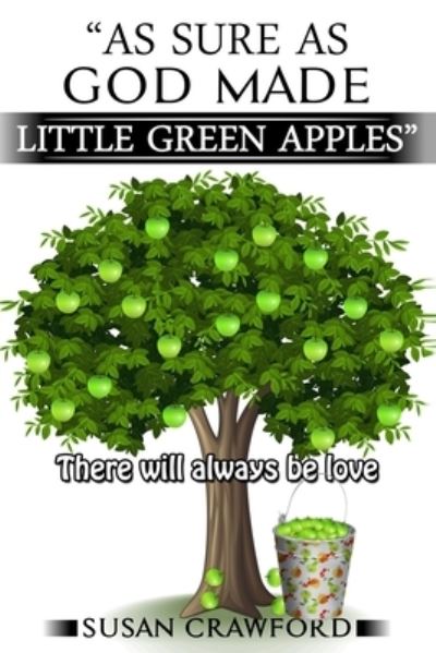 Cover for Susan Crawford · As Sure As God Made Little Green Apples (Paperback Book) (2019)