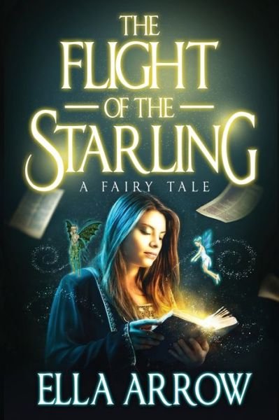 Cover for Ella Arrow · The Flight of The Starling (Taschenbuch) (2019)