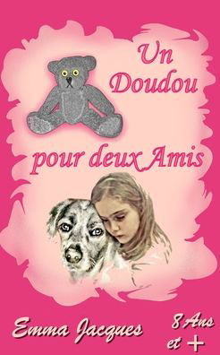 Cover for Emma Jacques · Un Doudou Pour Deux Amis (Paperback Book) (2020)