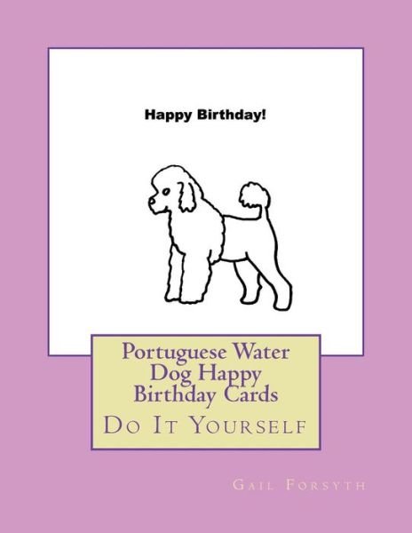Cover for Gail Forsyth · Portuguese Water Dog Happy Birthday Cards (Paperback Bog) (2018)
