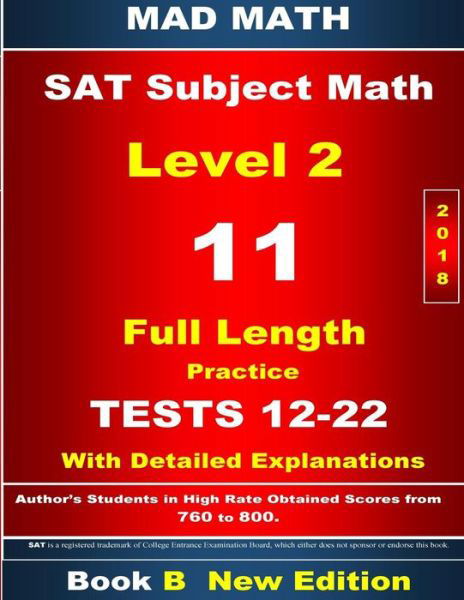 2018 SAT Subject Math Level 2 Book B Tests 12-22 - John Su - Books - Createspace Independent Publishing Platf - 9781724297716 - July 25, 2018