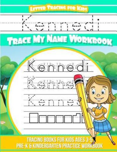 Cover for Yolie Davis · Kennedi Letter Tracing for Kids Trace My Name Workbook (Paperback Book) (2018)