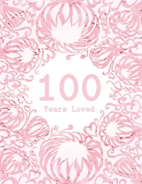 Cover for Studio Margo · 100 Years Loved (Paperback Book) (2018)