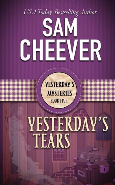 Cover for Sam Cheever · Yesterday's Tears (Paperback Book) (2018)