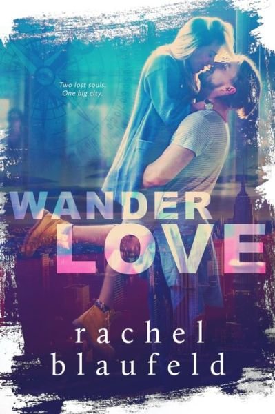 Wanderlove - Rachel Blaufeld - Livros - Rachel Blaufeld Publishing - 9781734001716 - 20 de outubro de 2019