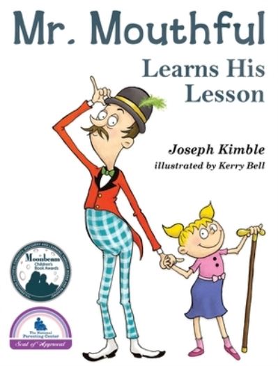 Mr. Mouthful Learns His Lesson - Joseph Kimble - Books - Wordfancy Books - 9781734209716 - November 21, 2019