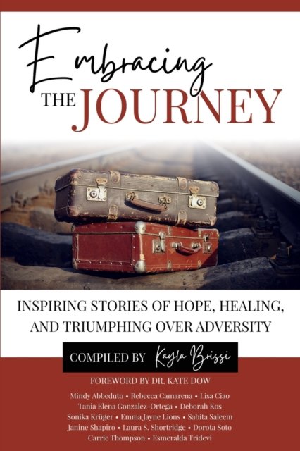 Cover for Mindy Abbeduto · Embracing the Journey: Inspiring Stories of Hope, Healing, and Triumphing Over Adversity (Paperback Book) (2021)