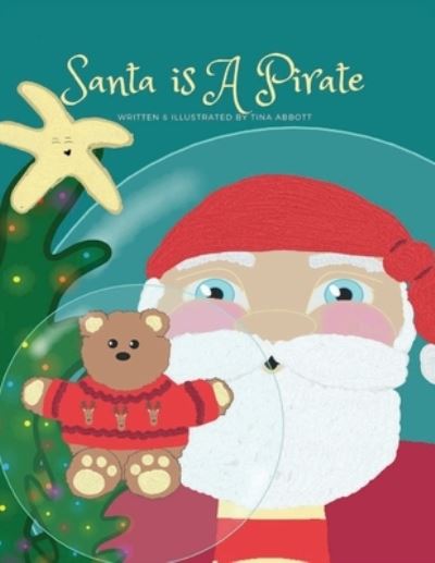 Cover for Tina Abbott · Santa is A Pirate (Paperback Book) (2021)