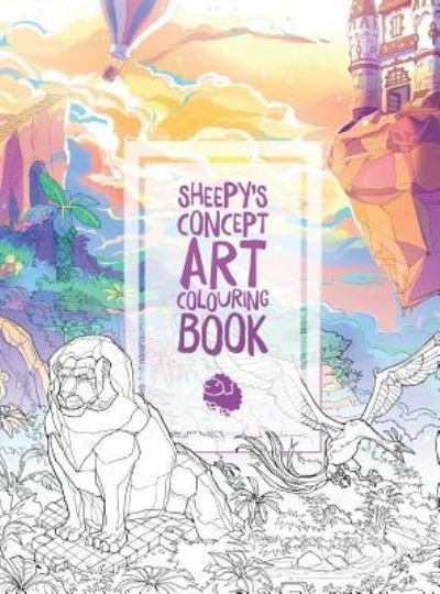 Cover for Sheepy · MrSuicideSheep's Concept Art Colouring Book (Gebundenes Buch) (2017)