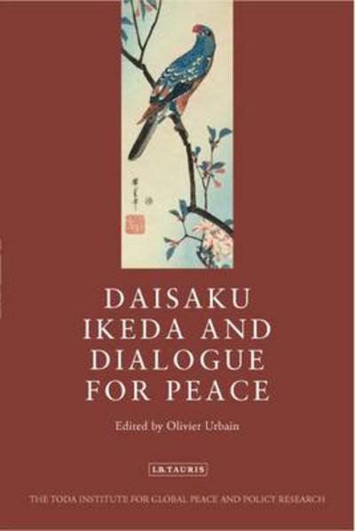 Cover for Urbain Olivier · Daisaku Ikeda and Dialogue for Peace (Hardcover Book) (2013)