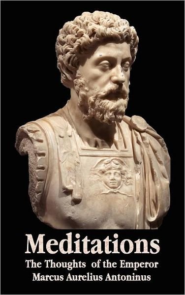 Cover for Marcus Aurelius Antoninus · Meditations - The Thoughts of the Emperor Marcus Aurelius Antoninus - with Biographical Sketch, Philosophy of, Illustrations, Index and Index of Terms (Gebundenes Buch) (2012)