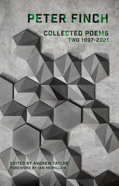 Collected Poems: Volume Two 1997-2021 - Peter Finch - Bücher - Poetry Wales Press - 9781781726716 - 30. Mai 2022