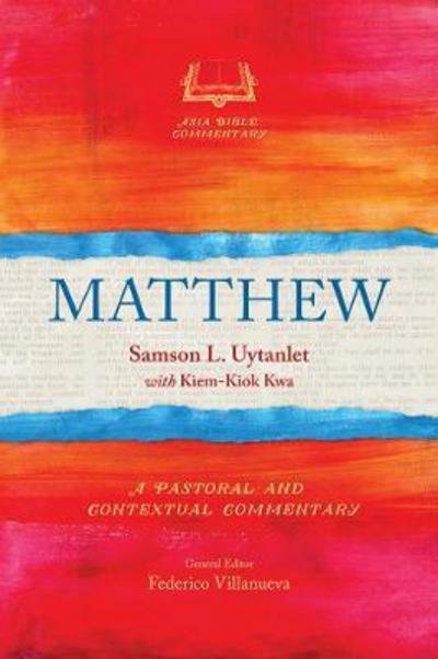 Cover for Samson L Uytanlet · Matthew: A Pastoral and Contextual Commentary - Asia Bible Commentary Series (Pocketbok) (2017)