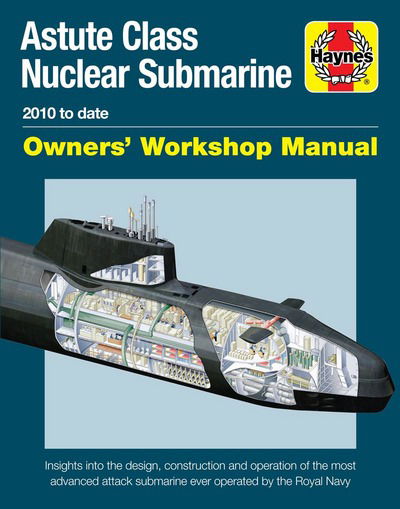 Cover for Jonathan Gates · Astute Class Nuclear Submarine: 2010 to Date (Hardcover Book) (2018)