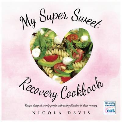 Cover for Nicola Davis · My Super Sweet Recovery Cookbook (Paperback Book) (2015)