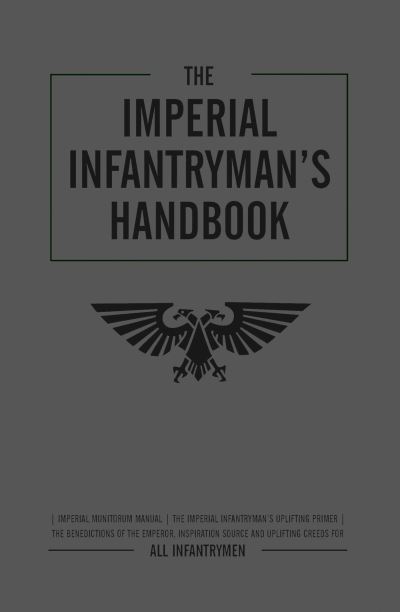 Cover for Graham McNeill · The Imperial Infantryman's Handbook - Warhammer 40,000 (Paperback Book) (2020)