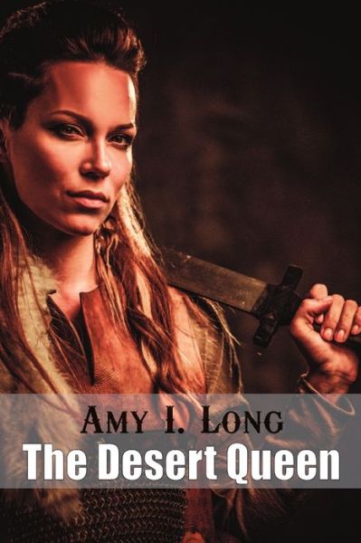 Cover for Amy Long · The Desert Queen (Paperback Book) (2020)