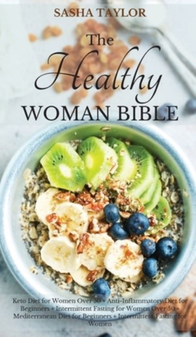 Cover for Sasha Taylor · The Healthy Woman Bible (Hardcover Book) (2021)