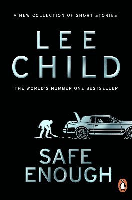 Cover for Lee Child · Safe Enough: And Other Stories (Taschenbuch) (2025)