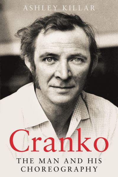 Cover for Ashley Killar · Cranko: the Man and his Choreography (Paperback Book) [2 New edition] (2023)