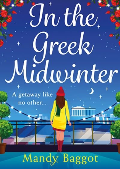 Cover for Mandy Baggot · In the Greek Midwinter: A BRAND NEW laugh-out-loud festive romantic comedy from Mandy Baggot (Pocketbok) [Large type / large print edition] (2023)