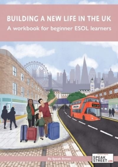 Cover for Speak Street · Building a new life in the UK A workbook for ESOL learners (Paperback Bog) (2021)